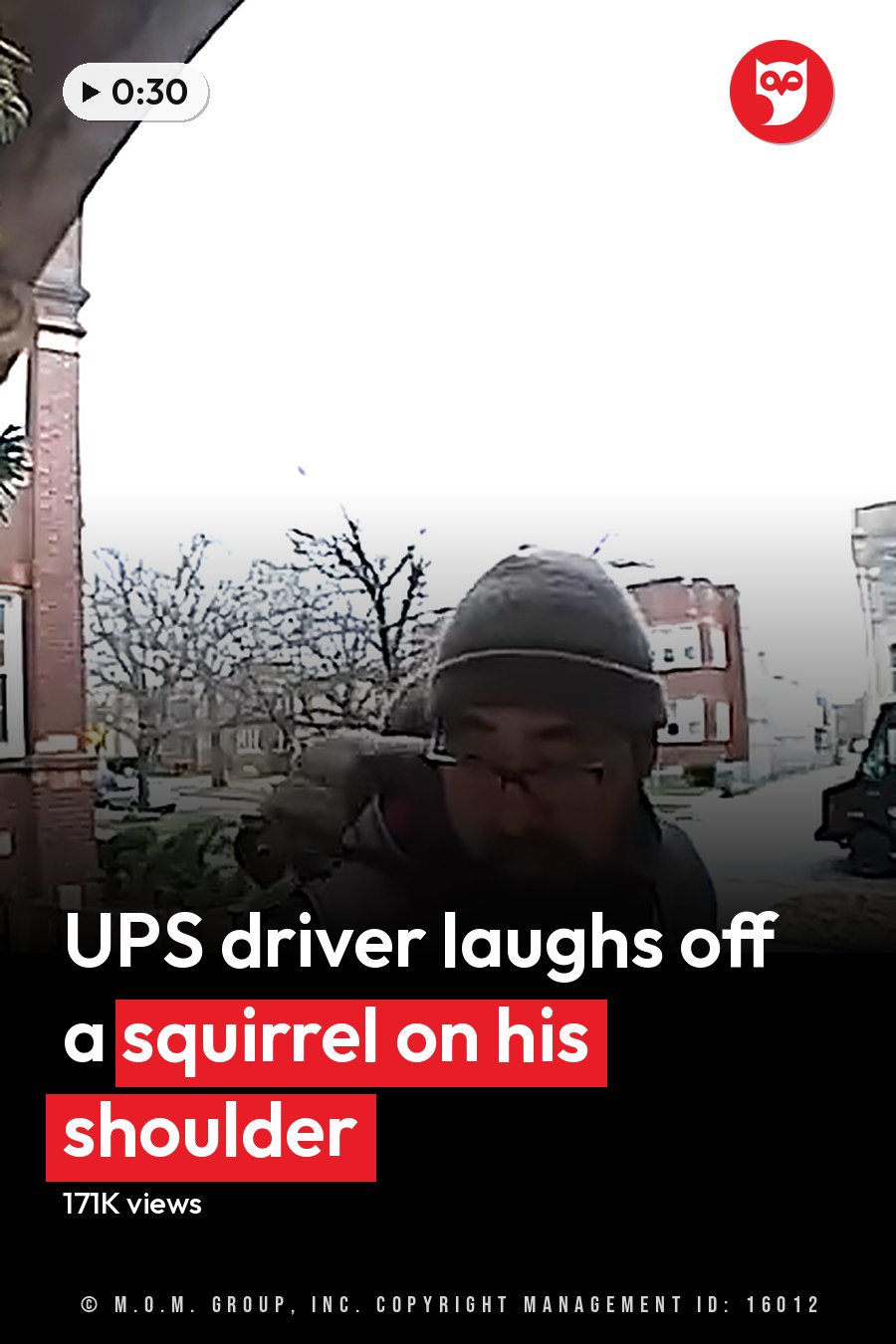 A delivery person wearing a dark jacket with light and darker sections, standing at a residential location during winter, with a security camera lens in view. The headline runs in white letters across the lower third.